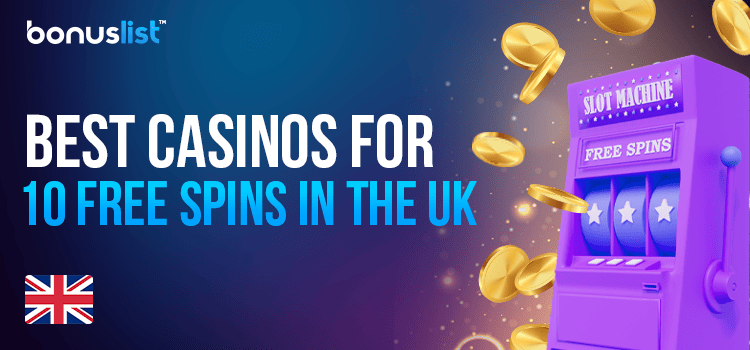 A slot machine with some gold coins around it describes Best Casinos for 10 Free Spins in the UK