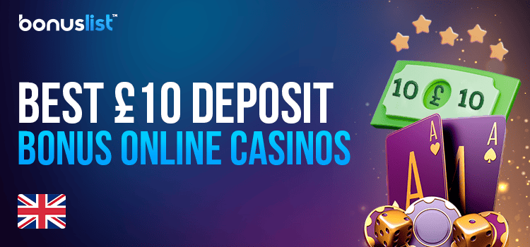 $10 bill and some gambling items for best 10 deposit bonus online casinos